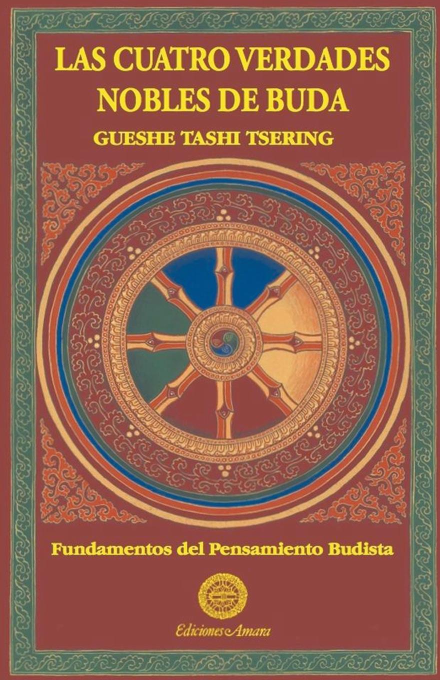 Cover: 9788495094469 | Las cuatro verdades nobles | Gueshe Tashi | Taschenbuch | Spanisch