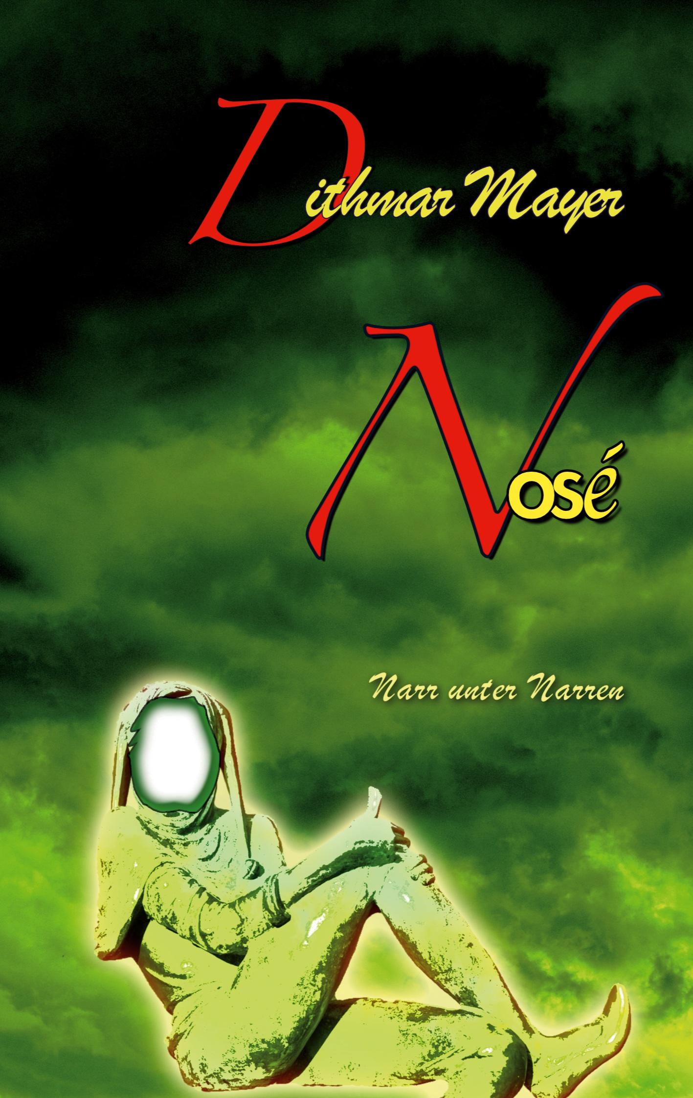 Cover: 9783759737427 | Nosé | Narr unter Narren | Dithmar Mayer | Taschenbuch | Paperback