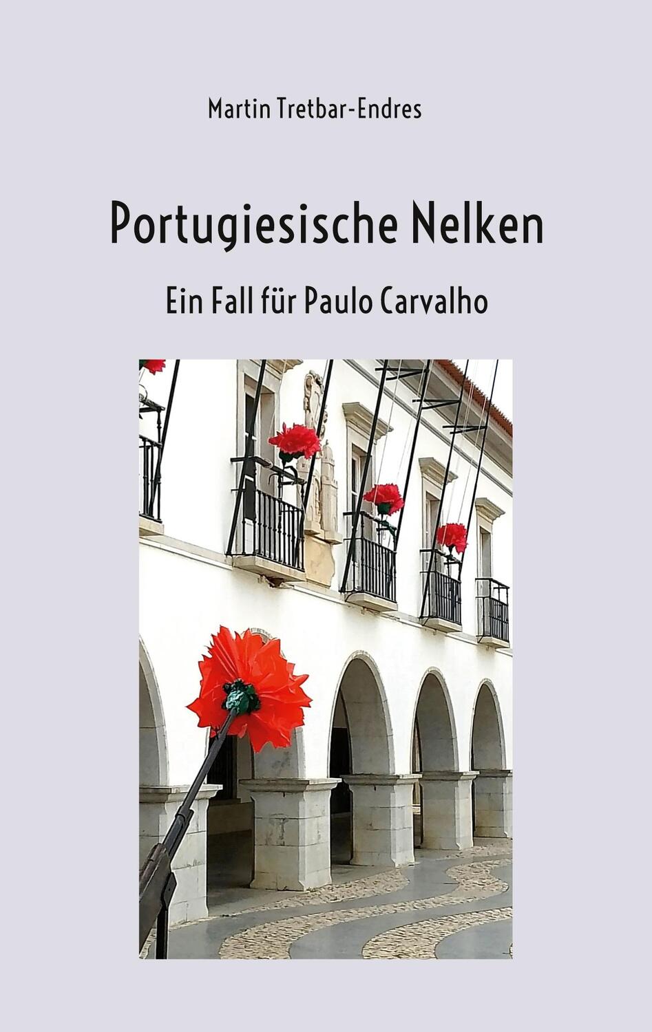 Cover: 9783759768537 | Portugiesische Nelken | Ein Fall für Paolo Carvalho | Tretbar-Endres