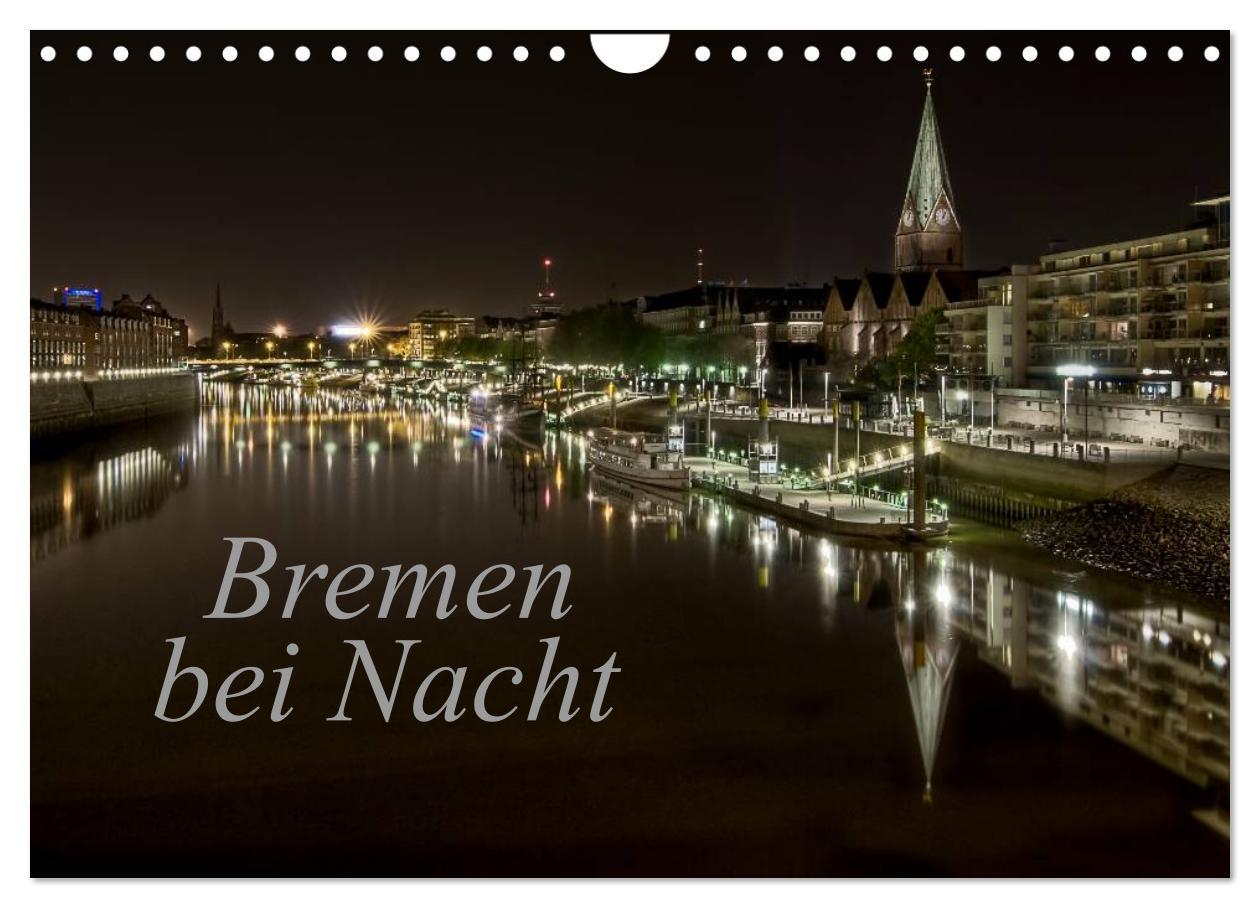 Cover: 9783435740505 | Bremen bei Nacht (Wandkalender 2025 DIN A4 quer), CALVENDO...