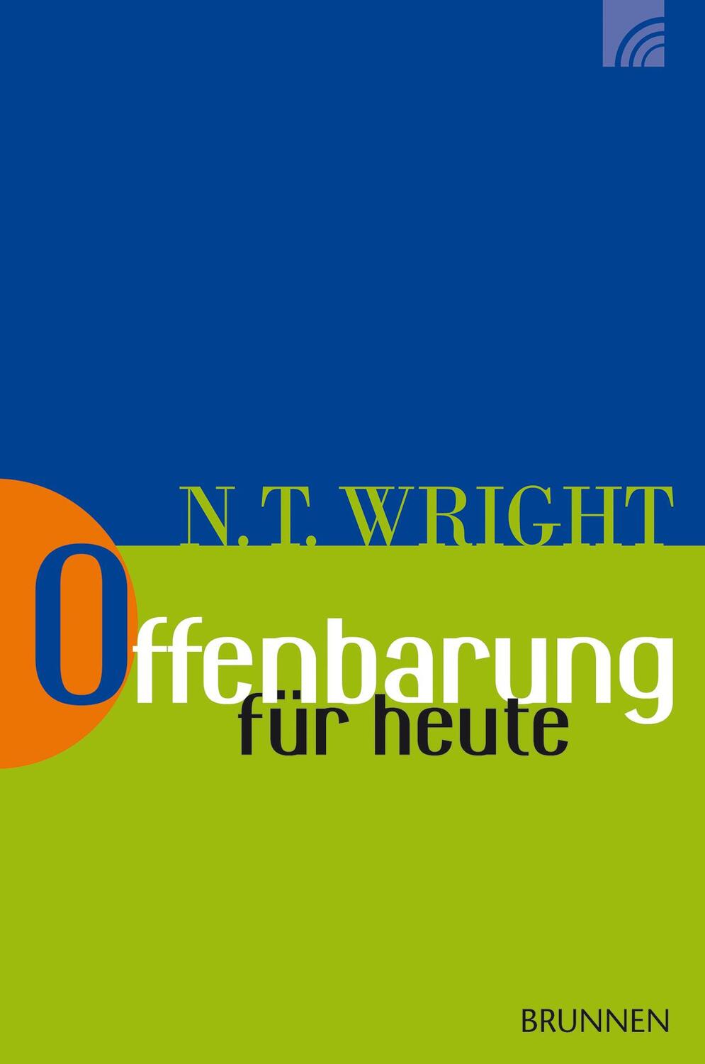 Cover: 9783765506284 | Offenbarung für heute | Nicholas Thomas Wright | Taschenbuch | 256 S.