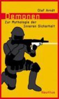 Cover: 9783894014681 | Demonen | Zur Mythologie der Inneren Sicherheit | Olaf Arndt | Buch