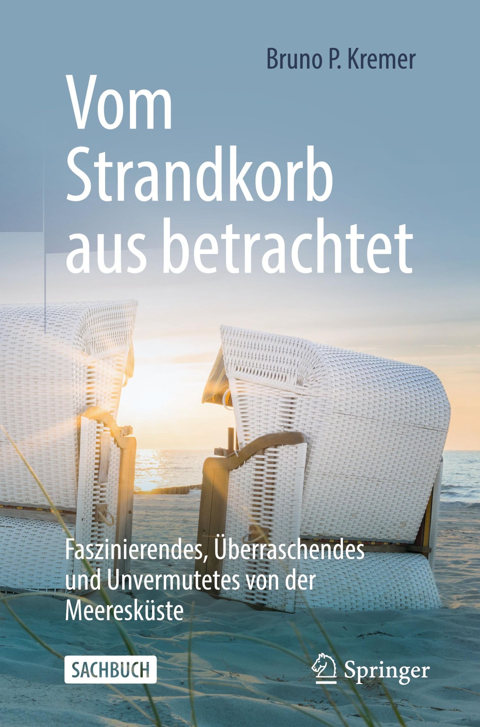 Cover: 9783662629598 | Vom Strandkorb aus betrachtet | Bruno P. Kremer | Taschenbuch | xii