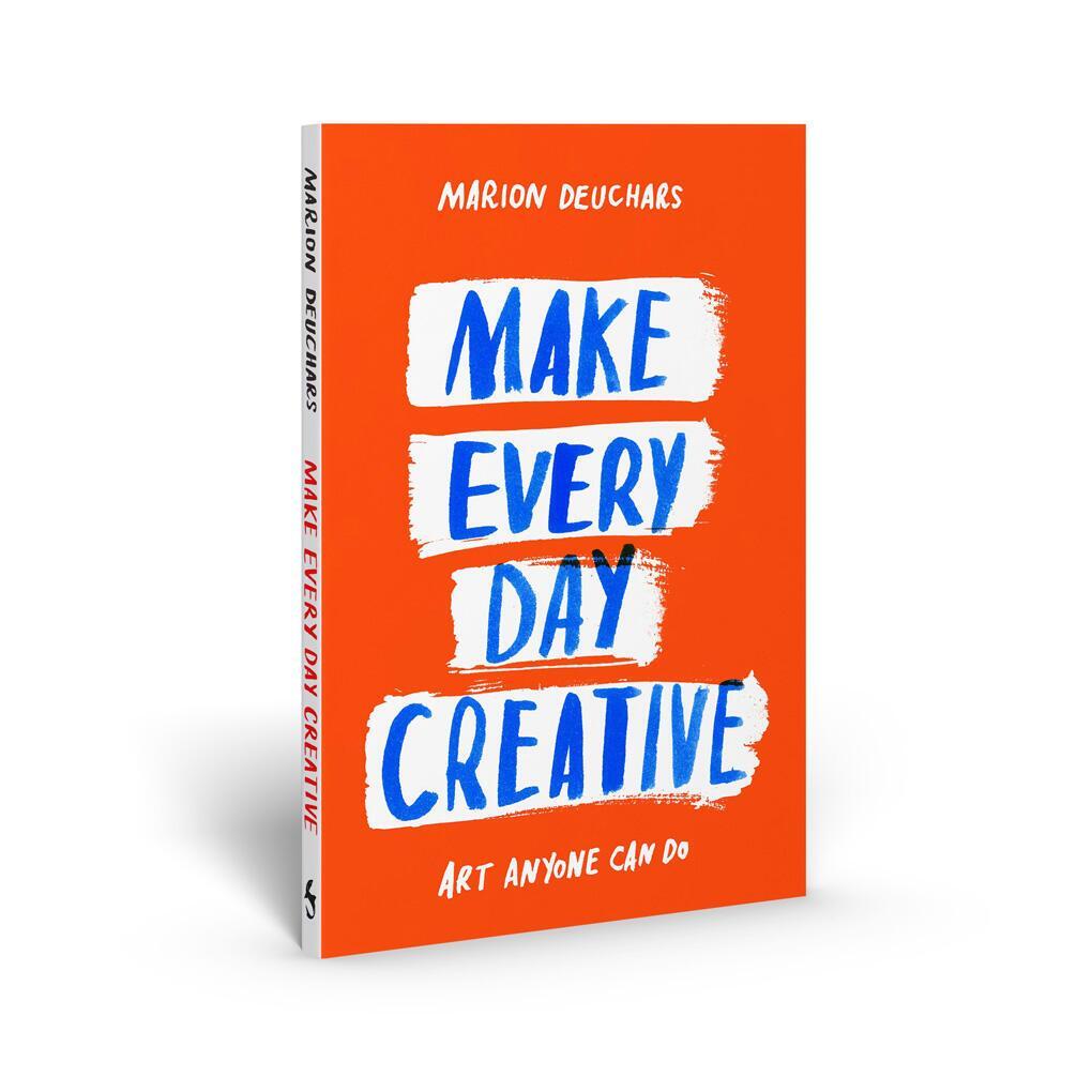 Cover: 9781837760152 | Make Every Day Creative | Art anyone can do | Marion Deuchars | Buch