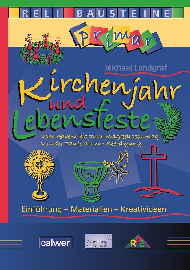 Cover: 9783766844323 | Kirchenjahr und Lebensfeste | Michael Landgraf | Taschenbuch | 79 S.