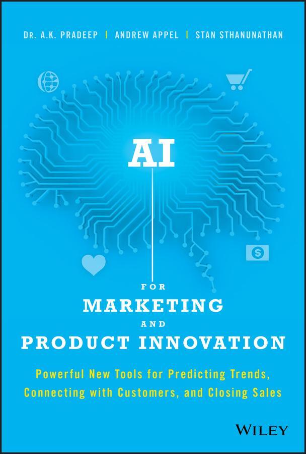 Cover: 9781119484066 | AI for Marketing and Product Innovation | A. K. Pradeep (u. a.) | Buch