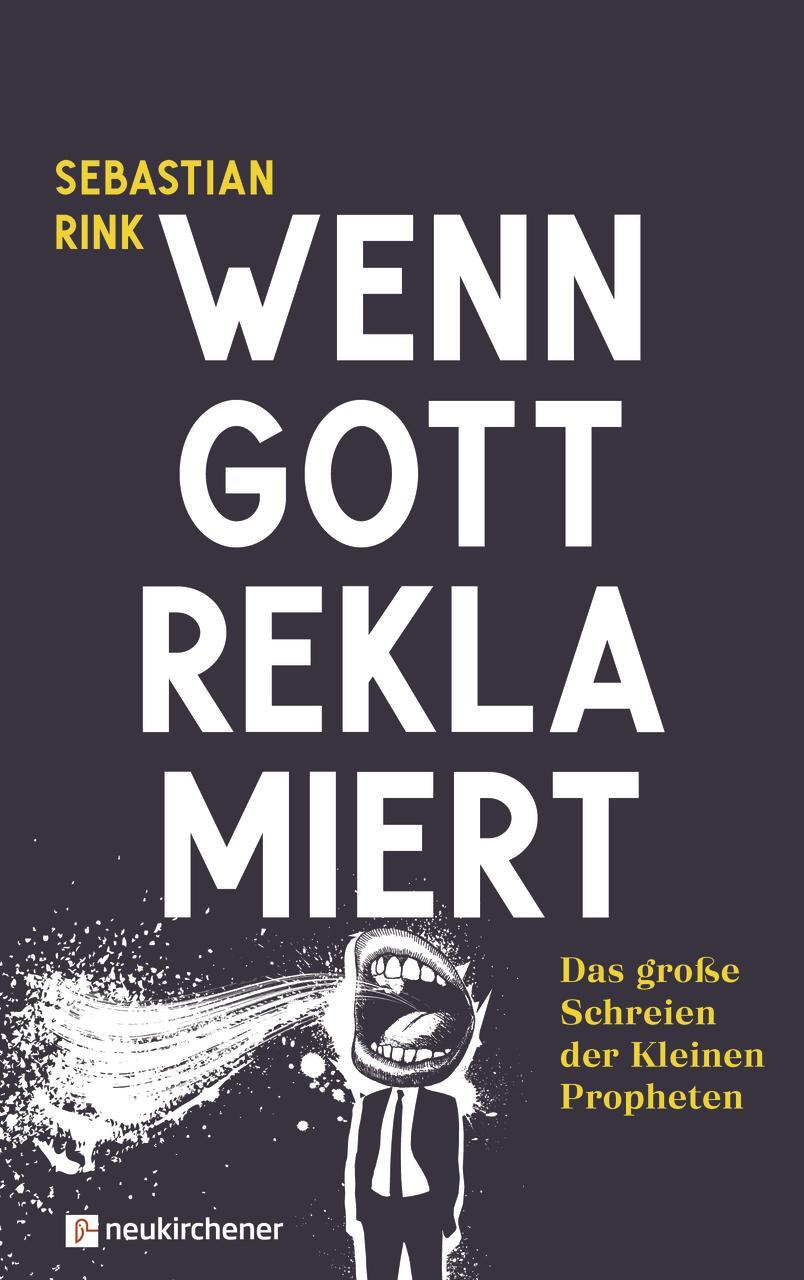 Cover: 9783761567579 | Wenn Gott reklamiert | Das große Schreien der Kleinen Propheten | Rink