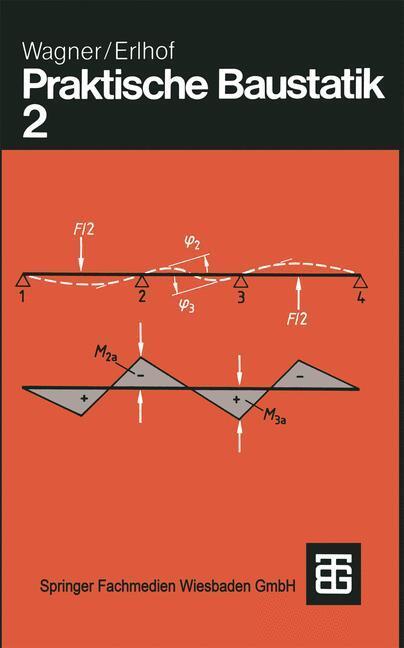 Cover: 9783519452027 | Praktische Baustatik | Teil 2 | Gerhard Erlhof (u. a.) | Taschenbuch