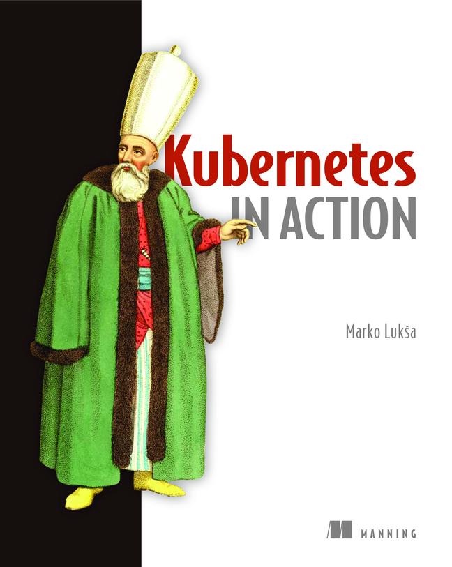 Cover: 9781617293726 | Kubernetes in Action | Marko Luksa | Taschenbuch | Englisch | 2019