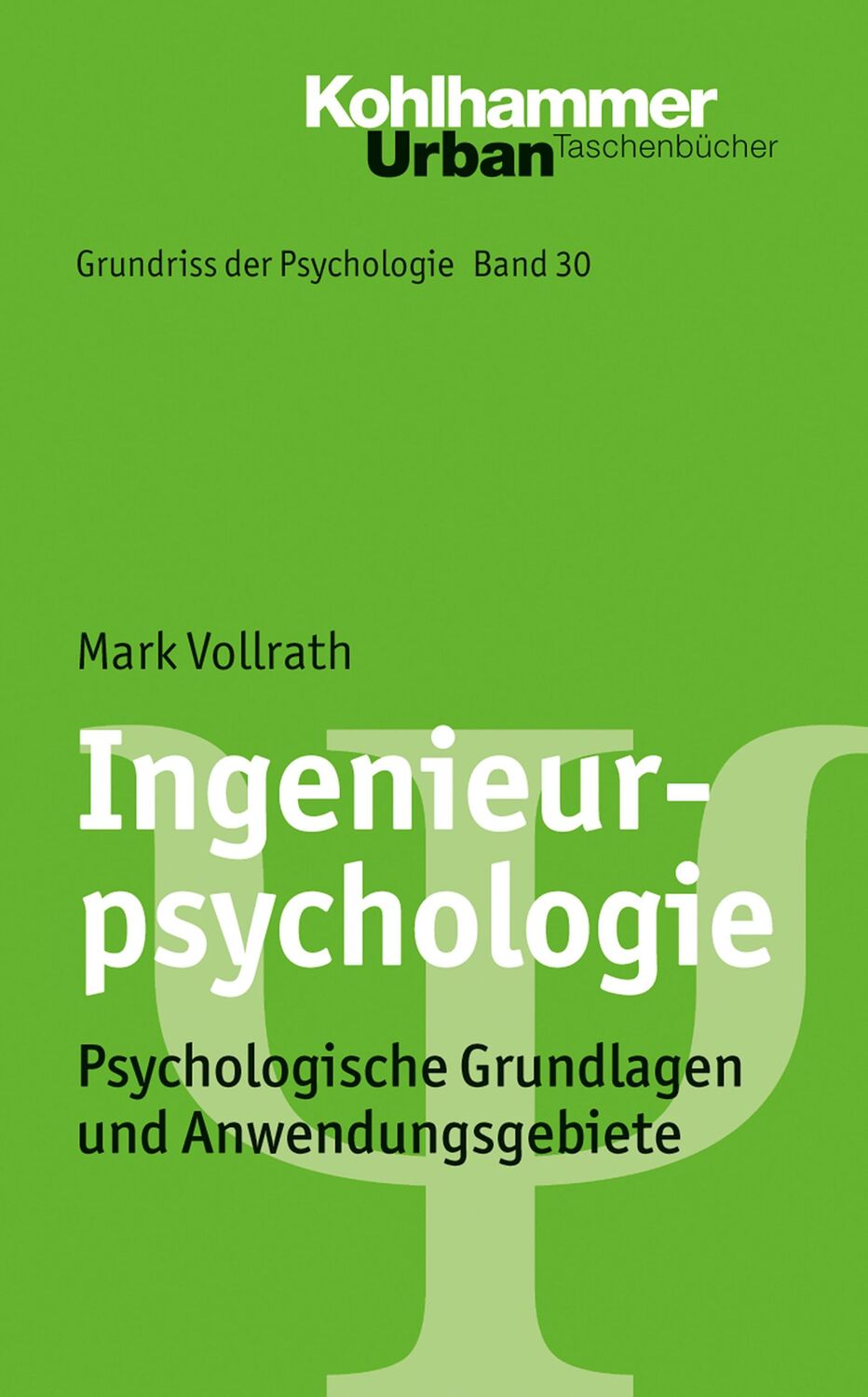 Cover: 9783170226203 | Ingenieurpsychologie | Psychologische Grundlagen und Anwendungsgebiete