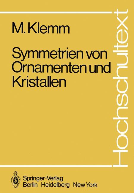 Cover: 9783540116448 | Symmetrien von Ornamenten und Kristallen | M. Klemm | Taschenbuch