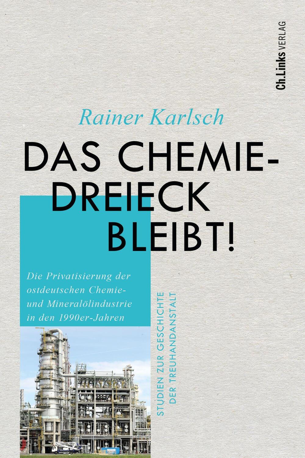 Cover: 9783962892159 | Das Chemiedreieck bleibt! | Rainer Karlsch | Buch | 688 S. | Deutsch