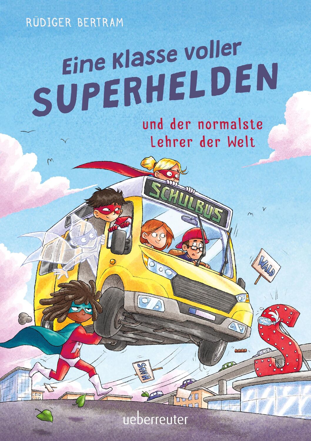 Cover: 9783764152277 | Eine Klasse voller Superhelden und der normalste Lehrer der Welt...