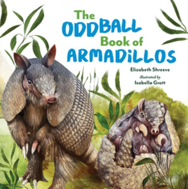 Cover: 9781324052180 | The Oddball Book of Armadillos | Elizabeth Shreeve | Buch | Englisch