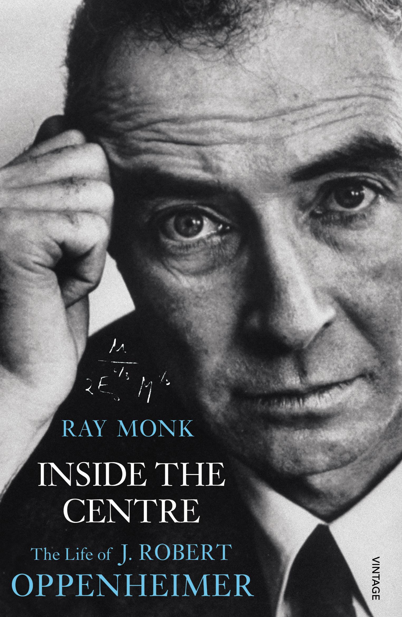 Cover: 9780099433538 | Inside The Centre | The Life of J. Robert Oppenheimer | Ray Monk