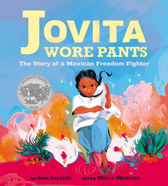 Cover: 9781338283419 | Jovita Wore Pants: The Story of a Mexican Freedom Fighter | Salazar