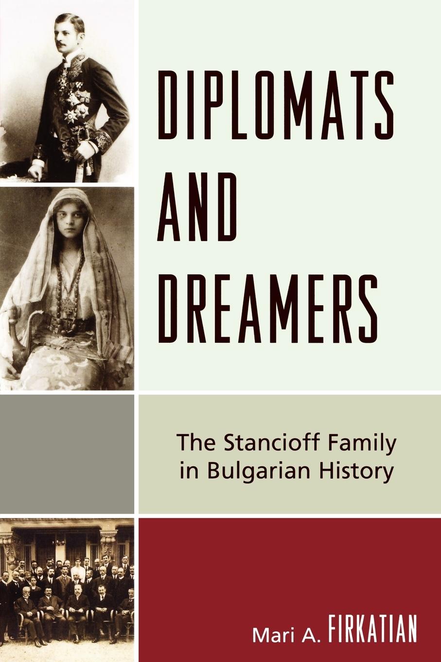 Cover: 9780761840695 | Diplomats and Dreamers | The Stancioff Family in Bulgarian History