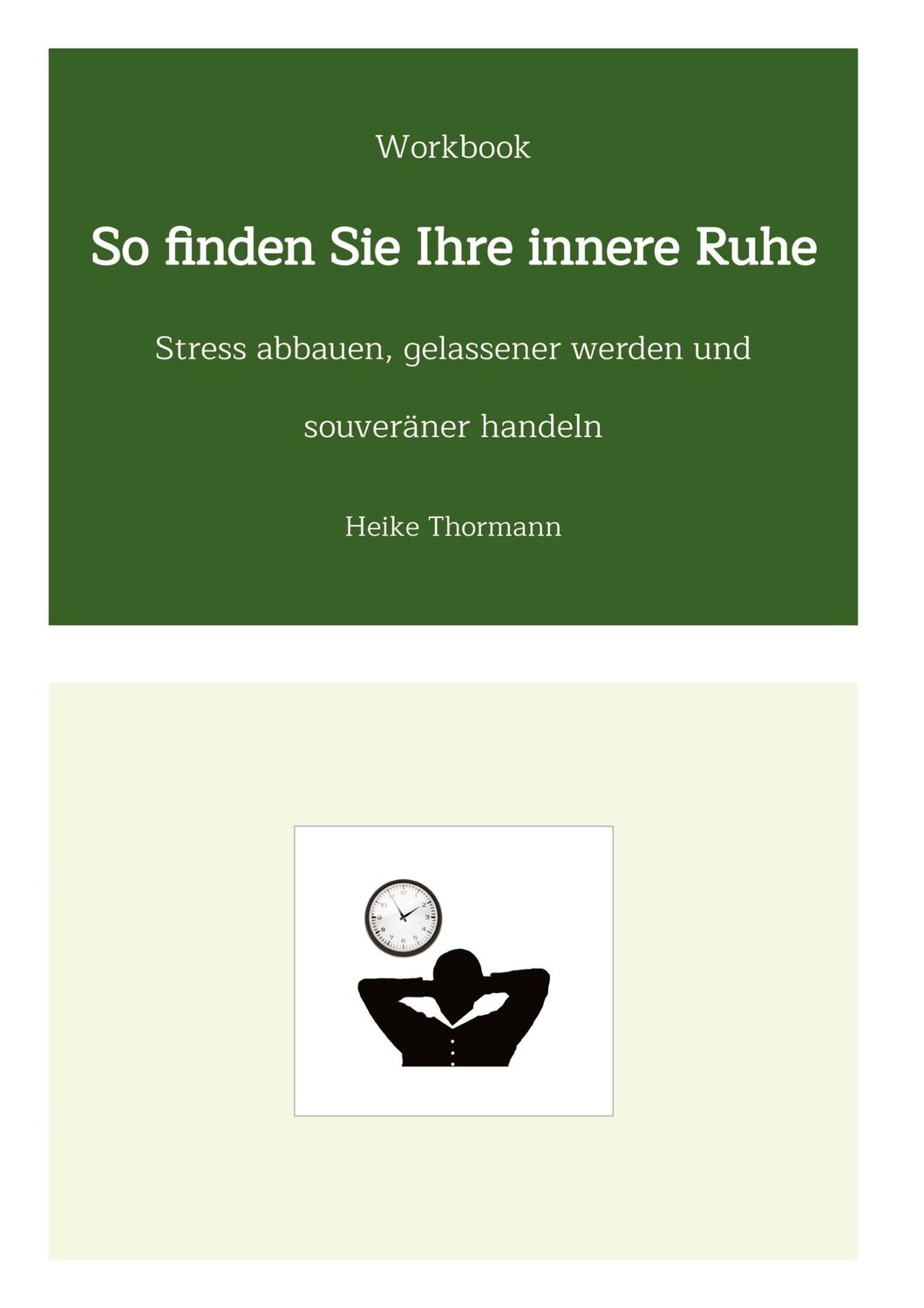 Cover: 9783384373052 | Workbook: So finden Sie Ihre innere Ruhe | Heike Thormann | Buch