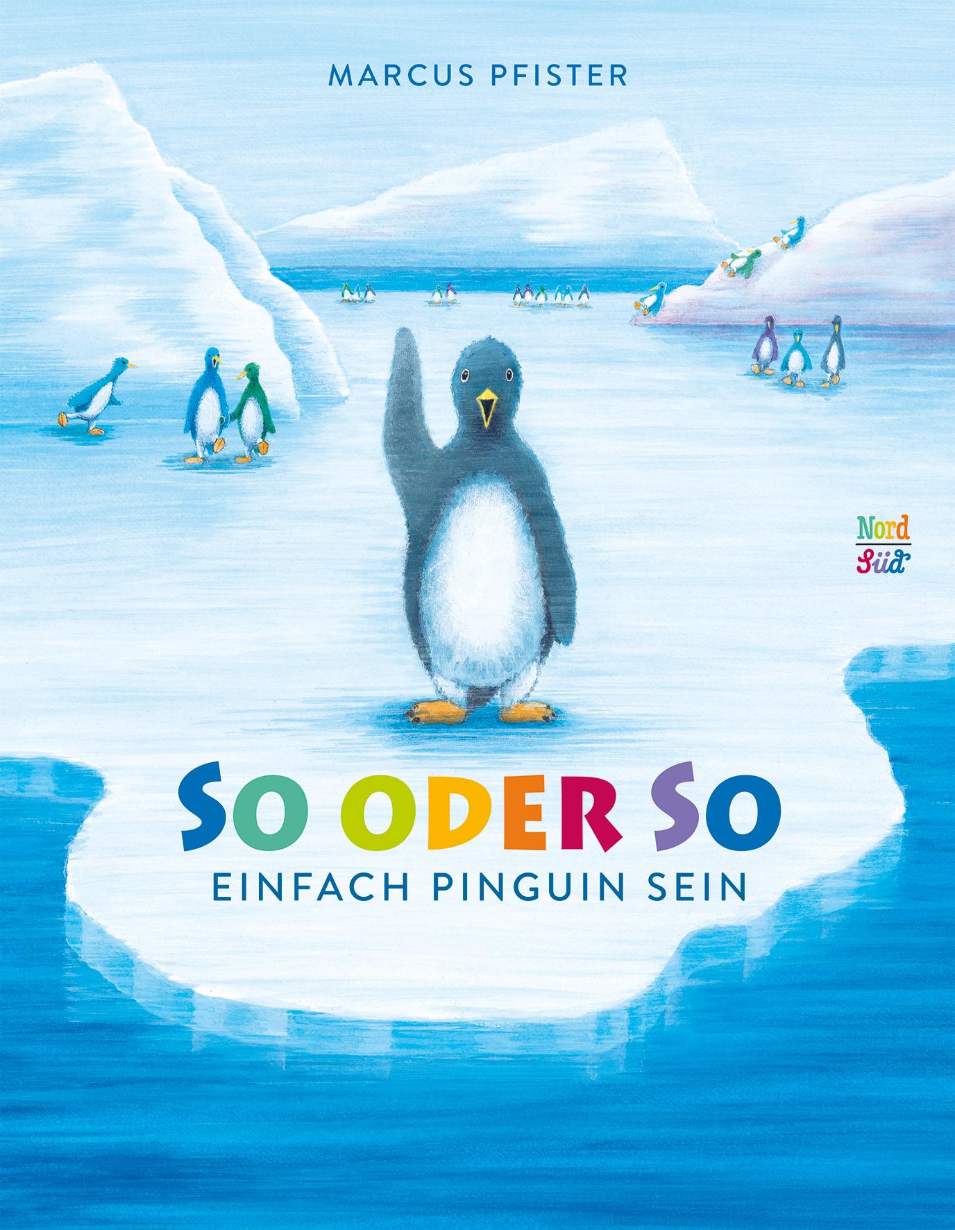 Cover: 9783314106590 | So oder so | Einfach Pinguin sein | Marcus Pfister | Buch | 32 S.