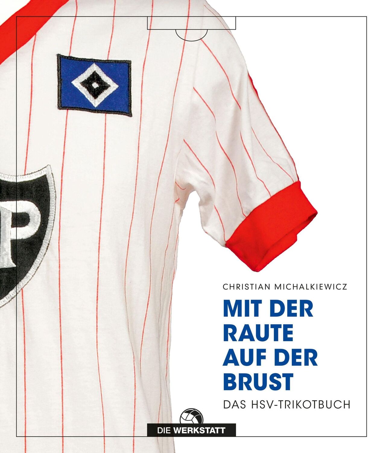 Cover: 9783730705605 | Mit der Raute auf der Brust | Das HSV-Trikot | Christian Michalkiewicz