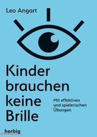 Cover: 9783776628753 | Kinder brauchen keine Brille | Leo Angart | Taschenbuch | 176 S.