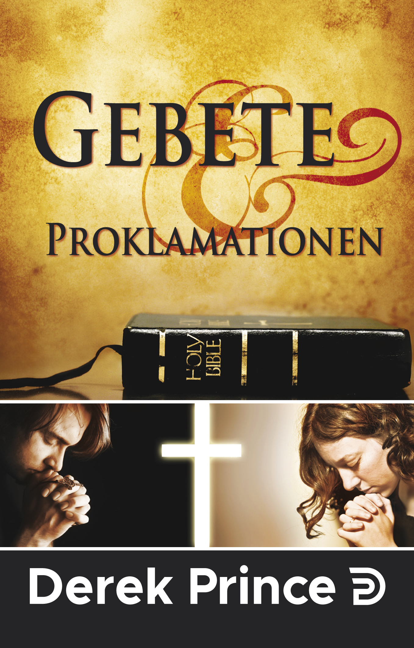 Cover: 9783944602400 | Gebete und Proklamationen | Derek Prince | Broschüre | 66 S. | Deutsch