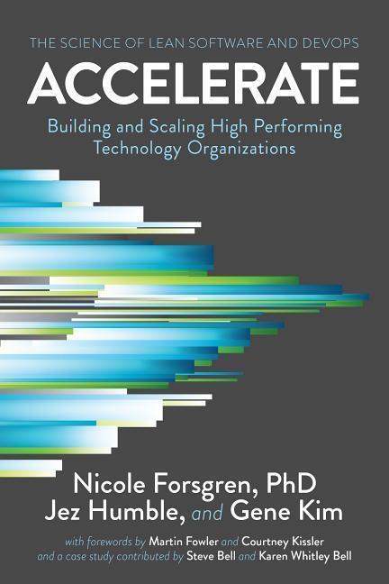 Cover: 9781942788331 | Accelerate | Nicole Forsgren Phd (u. a.) | Taschenbuch | Englisch