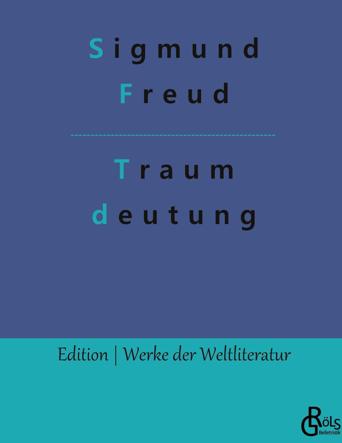 Cover: 9783988282927 | Die Traumdeutung | Sigmund Freud | Buch | HC gerader Rücken kaschiert