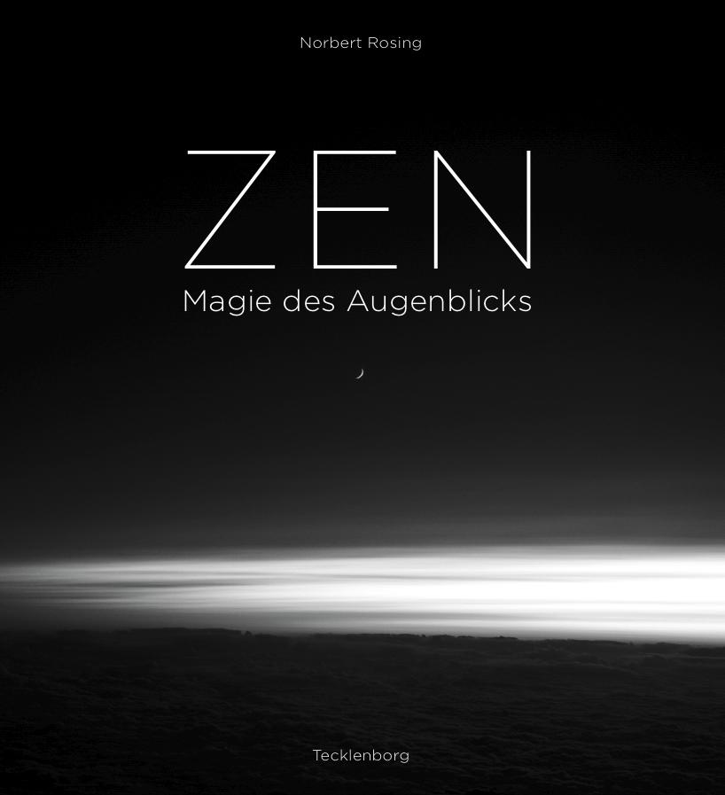 Cover: 9783949076039 | ZEN | Magie des Augenblicks | Norbert Rosing | Buch | 96 S. | Deutsch