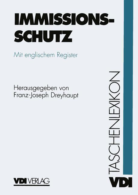 Cover: 9783642515033 | VDI-Taschenlexikon Immissionsschutz | Franz-Joseph Dreyhaupt | Buch