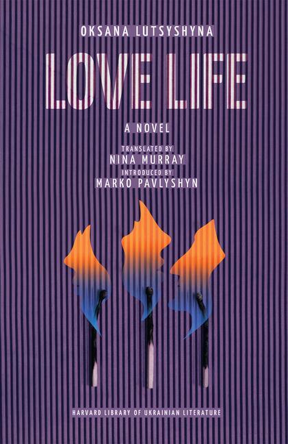 Cover: 9780674297166 | Love Life | Oksana Lutsyshyna | Taschenbuch | Englisch | 2024