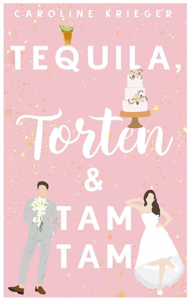 Cover: 9783384136206 | Tequila, Torten &amp; Tamtam | Caroline Krieger | Taschenbuch | 348 S.