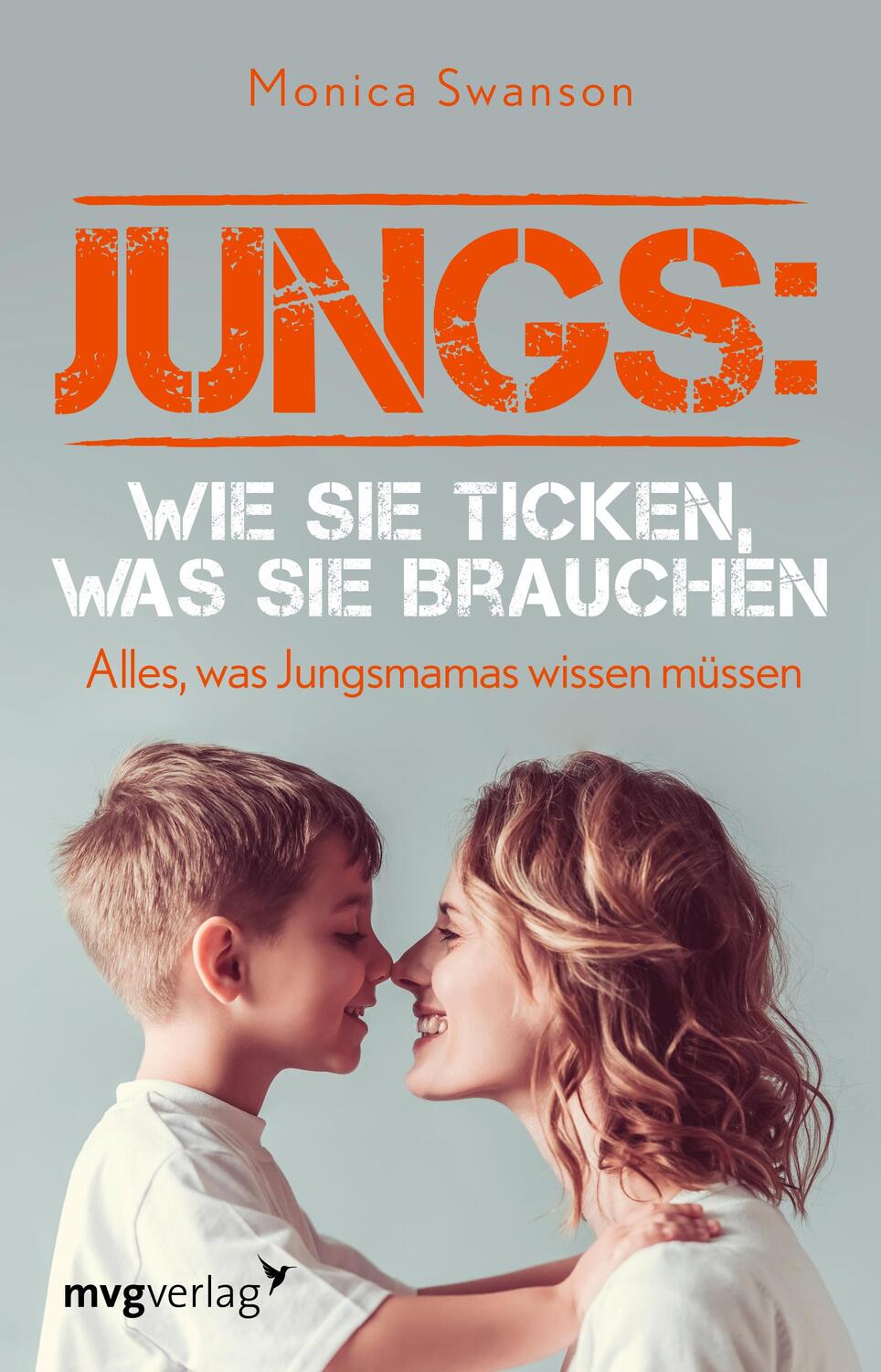 Cover: 9783747403372 | Jungs: wie sie ticken, was sie brauchen | Monica Swanson | Taschenbuch