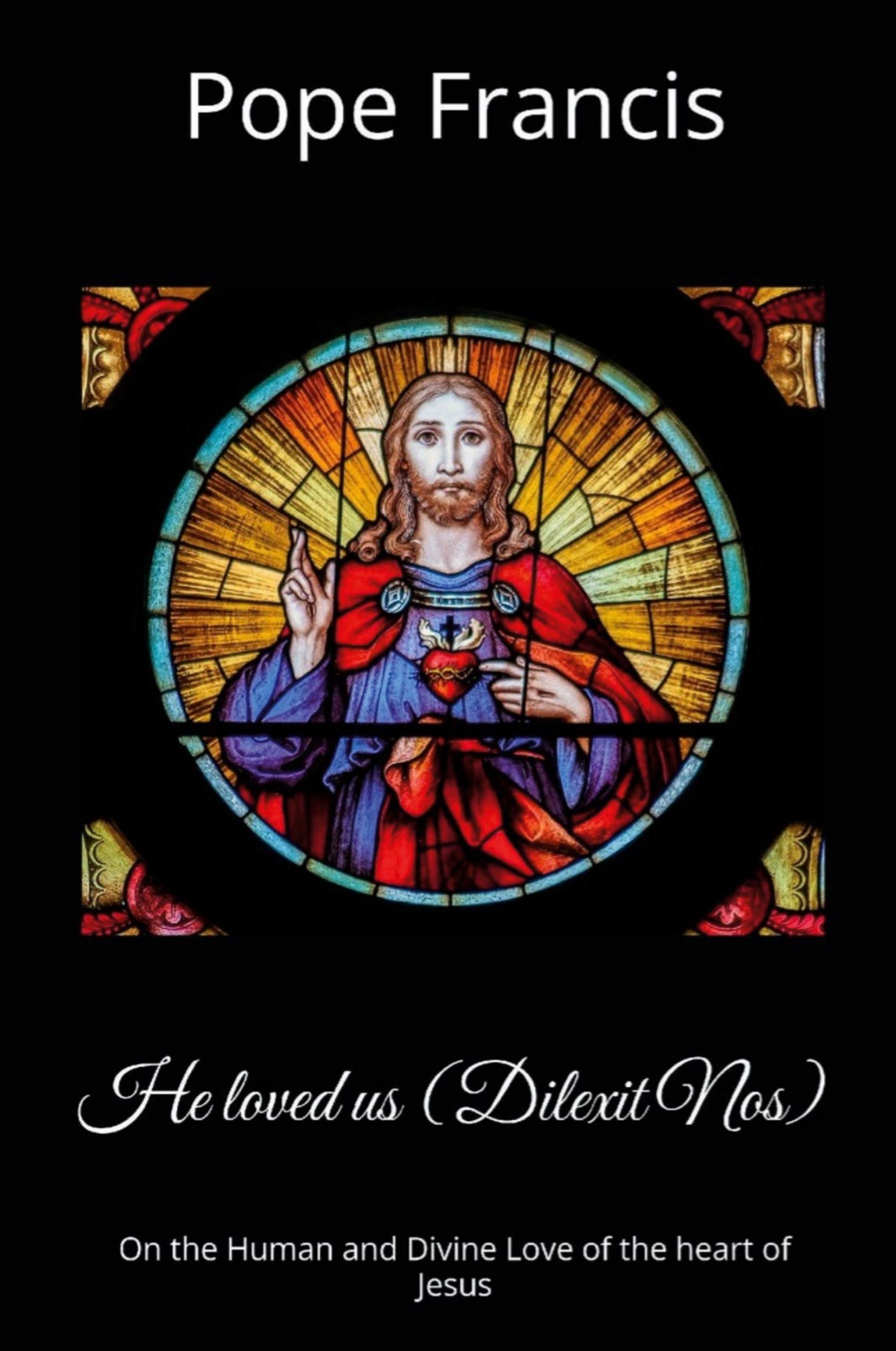 Cover: 9798330550920 | He loved us ( Dilexit Nos) | Pope Francis | Taschenbuch | Englisch