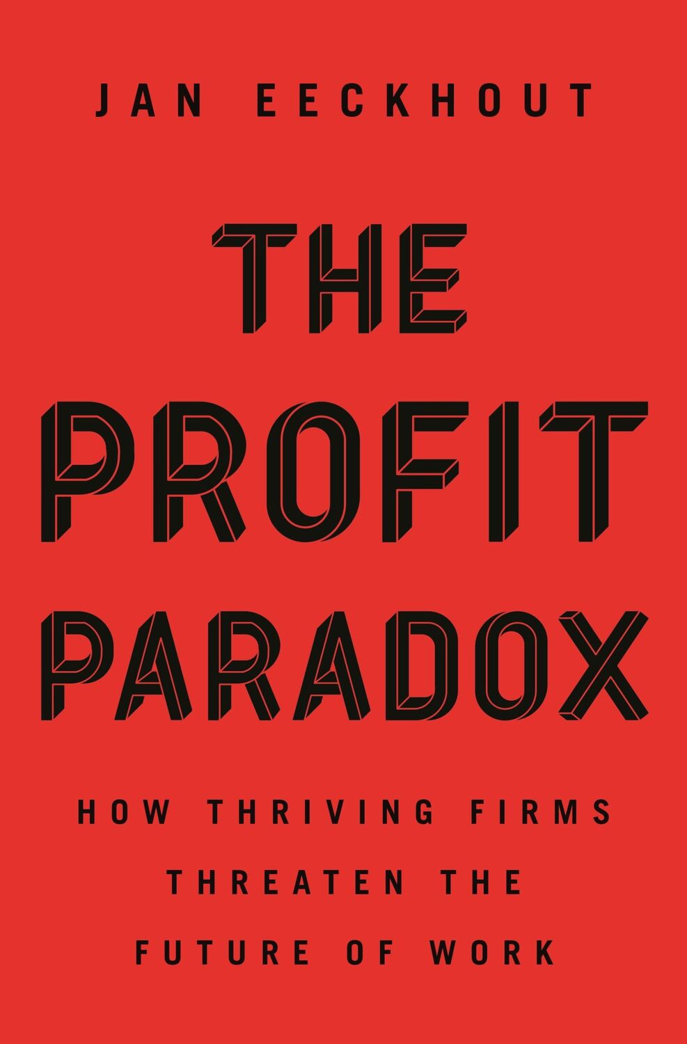 Cover: 9780691214474 | The Profit Paradox | How Thriving Firms Threaten the Future of Work