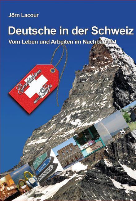 Cover: 9783938470329 | Deutsche in der Schweiz | Jörn Lacour | Taschenbuch | 196 S. | Deutsch