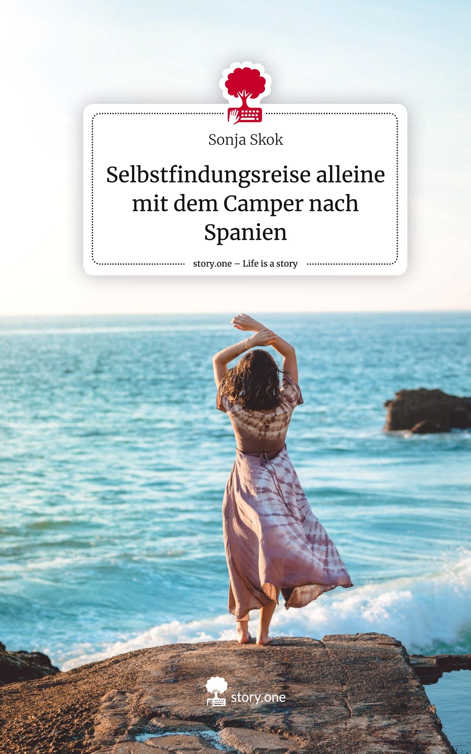 Cover: 9783711523082 | Selbstfindungsreise alleine mit dem Camper nach Spanien. Life is a...