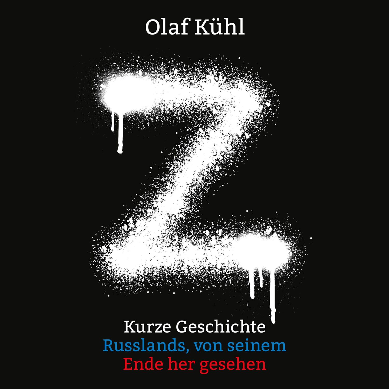 Cover: 9783863526085 | Z | Kurze Geschichte Russlands, von seinem Ende her gesehen | Kühl