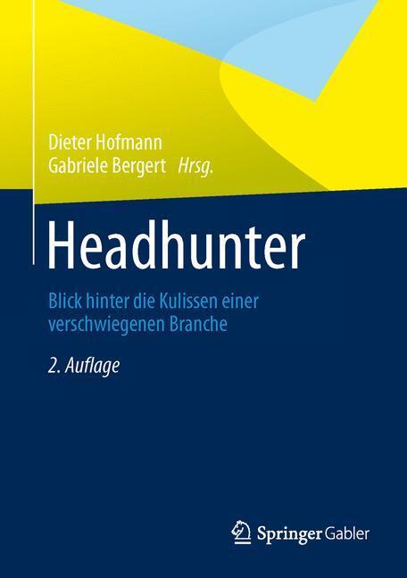 Cover: 9783658024550 | Headhunter | Blick hinter die Kulissen einer verschwiegenen Branche