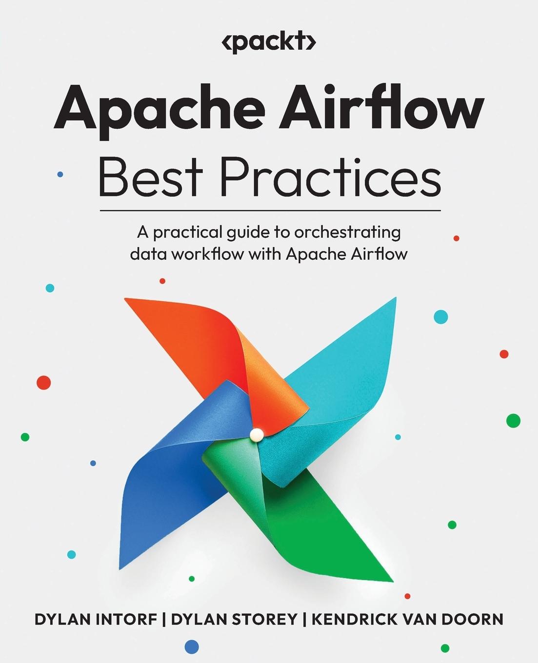 Cover: 9781805123750 | Apache Airflow Best Practices | Dylan Intorf (u. a.) | Taschenbuch