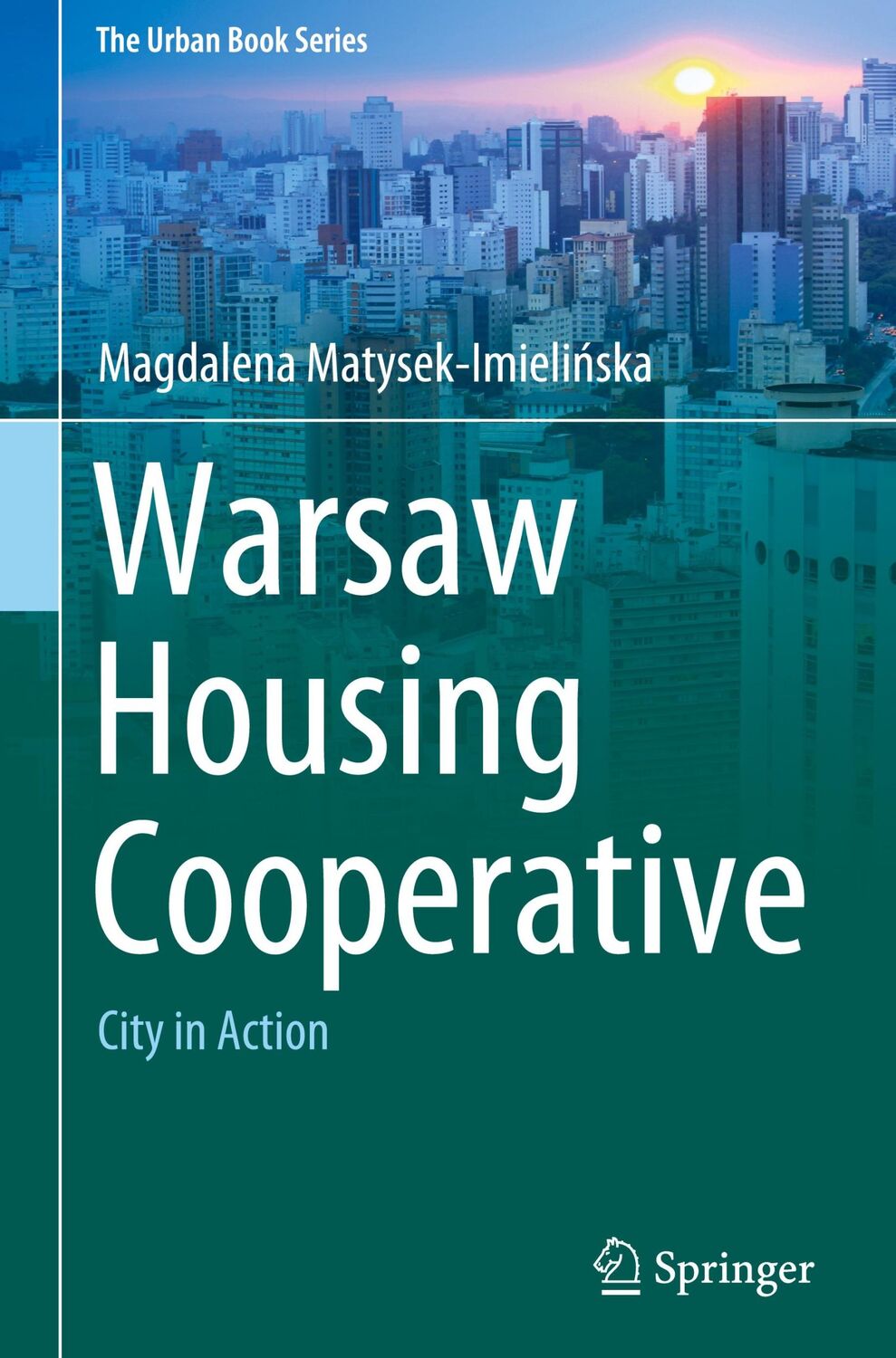 Cover: 9783030230760 | Warsaw Housing Cooperative | City in Action | Matysek-Imieli¿ska | xv