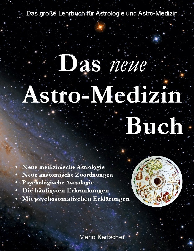 Cover: 9783756887613 | Das neue Astro-Medizin Buch | Mario Kertscher | Buch | 460 S. | 2023