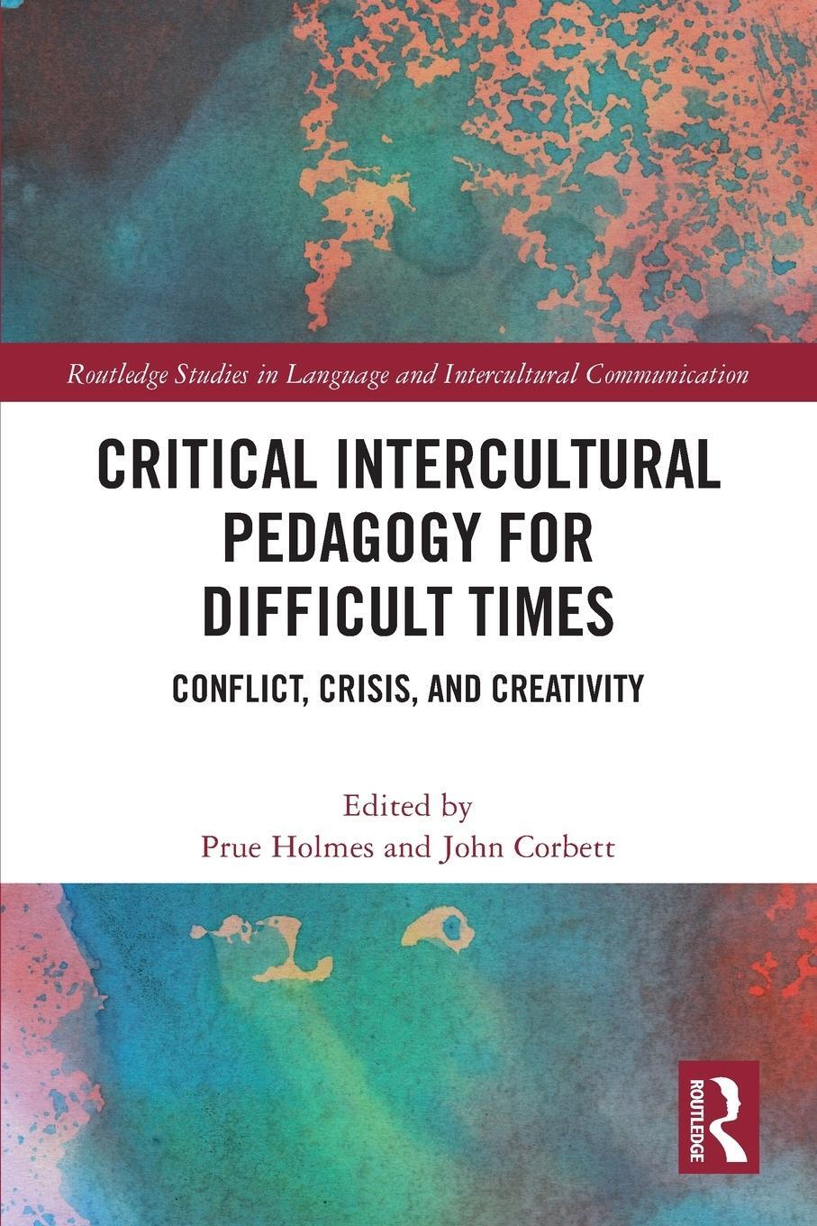 Cover: 9780367714130 | Critical Intercultural Pedagogy for Difficult Times | Corbett (u. a.)