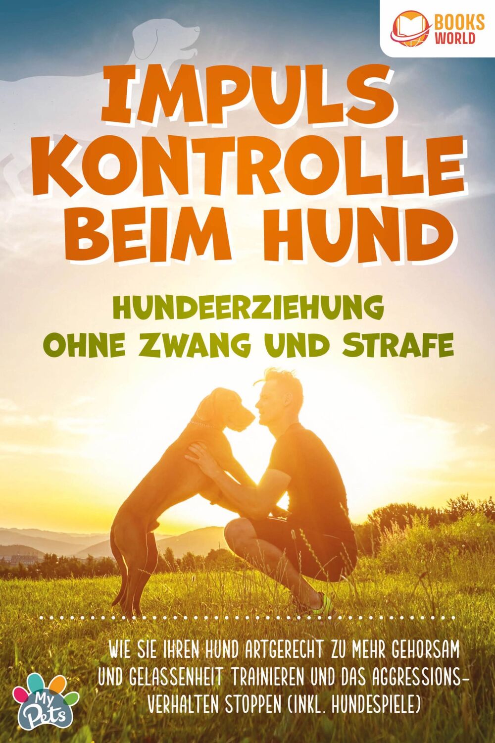 Cover: 9783989370449 | Impulskontrolle beim Hund - Hundeerziehung ohne Zwang und Strafe:...