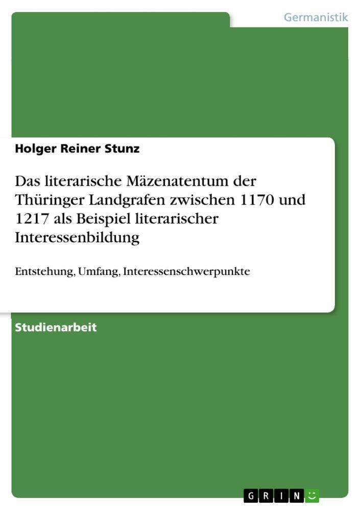 Cover: 9783640245505 | Das literarische Mäzenatentum der Thüringer Landgrafen zwischen...