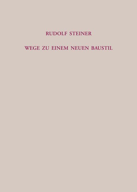 Cover: 9783727428616 | Wege zu einem neuen Baustil | Rudolf Steiner | Buch | 134 S. | Deutsch