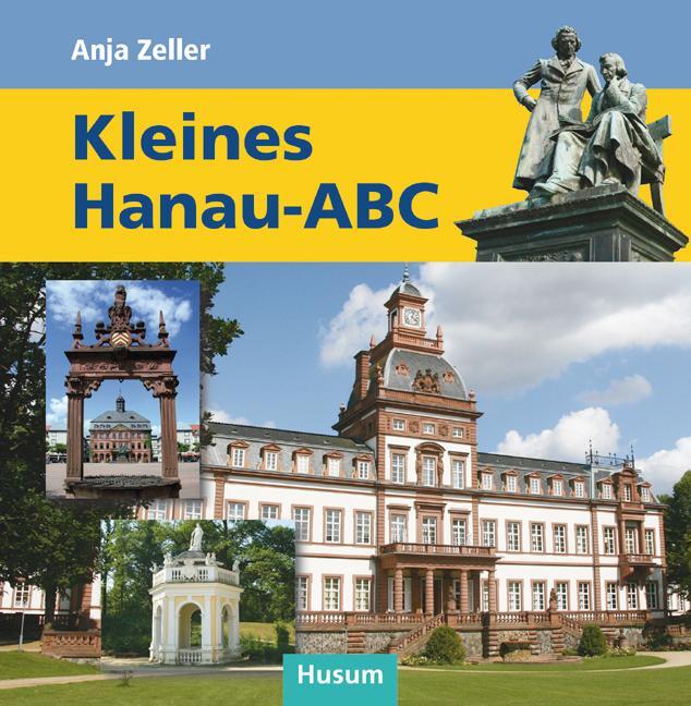 Cover: 9783898766333 | Kleines Hanau-ABC | Anja Zeller | Buch | 142 S. | Deutsch | 2012