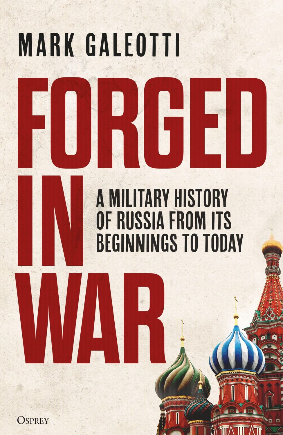 Cover: 9781472862518 | Forged in War | Mark Galeotti | Buch | 368 S. | Englisch | 2024