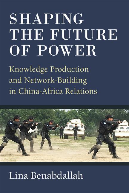 Cover: 9780472054541 | Shaping the Future of Power | Lina Benabdallah | Taschenbuch | 2020