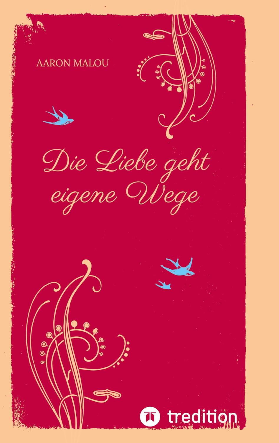 Cover: 9783347757233 | Die Liebe geht eigene Wege | Romantische Liebesgeschichte | Malou